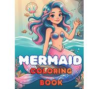 Meramid Coloring Book For Kids Ages 4-8: An Educational Activity Book for Kids with 78 Cute Sea Creatures, Simple Underwater Designs for Fine Motor Skills Development, Perfect Gift for Girls