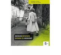 Meranerinnen-Donne di Merano. Ediz. bilingue