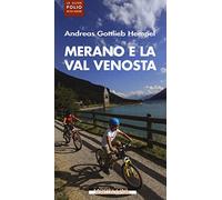 Merano e la Val Venosta