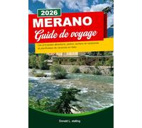 Merano GUIDA DI VIAGGIO 2026: Le principali attrazioni, giardini, sentieri escursionistici e pianificatori di vacanze in Italia