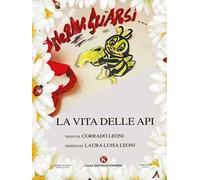 Meravigliarsi... La vita delle api