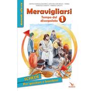 Meravigliarsi. Tempo del discepolato (Vol. 1)