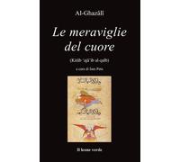 Meraviglie Del Cuore - Al Ghazâlî Peta I. (cur.) - 2022 - Il Leone Verde
