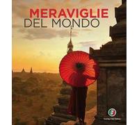 Meraviglie del mondo. Ediz. a colori