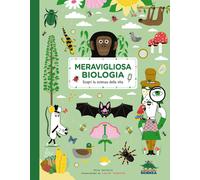 Meravigliosa biologia. Scopri la scienza della vita - 2023 - Edit
