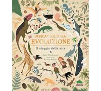 Meravigliosa evoluzione. Il viaggio della vita