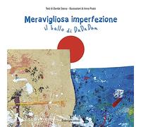 Meravigliosa imperfezione. Il ballo di dadadum