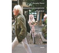 Meravigliosamente fragile