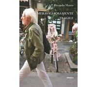 Meravigliosamente fragile