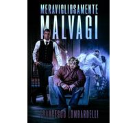 Meravigliosamente Malvagi