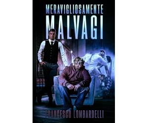 Meravigliosamente Malvagi