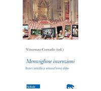 Meravigliose invenzioni. Inter mirifica sessant'anni dopo