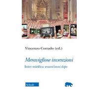 Meravigliose invenzioni. Inter mirifica sessant'anni dopo