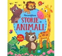 Meravigliose storie di animali. Ediz. a colori