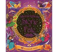 Meravigliose storie di fate. 16 incantevoli storie. Ediz. a colori