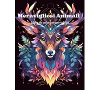 Meravigliosi Animali: Un libro da colorare antistress per adulti con animali nello stile di un mandala