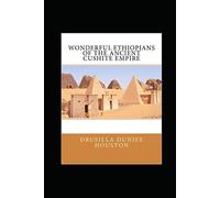 Meravigliosi etiopi dell'antico impero Cushita di Drusilla Dunjee Houston edizione illustrata
