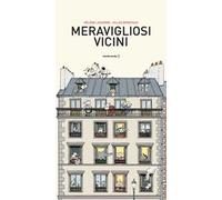 Meravigliosi vicini. Ediz. a colori