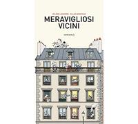 Meravigliosi vicini. Ediz. a colori