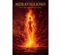 Meraviglioso: perché tutto accade al momento giusto