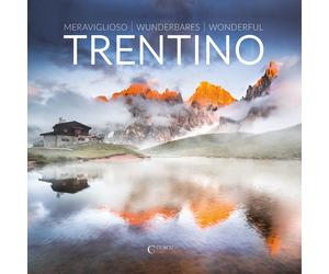 Meraviglioso Trentino. Ediz. italiana, tedesca e inglese - Folgheraiter Alberto
