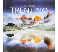 Meraviglioso Trentino [Paperback] [Sep 01, 2018] Folgheraiter, Alberto