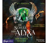 Merbeth,Alexander - Die Schule der Alyxa (1.) der Dunkle Meister