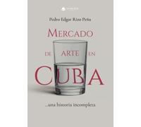 Mercado de arte en Cuba: …una historia incompleta
