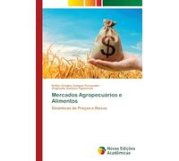 Mercados Agropecuários e Alimentos: Dinâmicas de Preços e Riscos