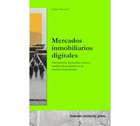 Mercados inmobiliarios digitales: Tokenización, blockchain y nuevos modelos de propiedad en un contexto internacional