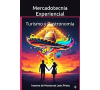 Mercadotecnia Experiencial: Turismo y Gastronomía