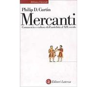 Mercanti. Commercio e cultura dall'antichità al XIX secolo