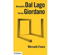 Mercanti d'aura. Logiche dell'arte contemporanea