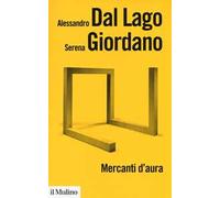 Mercanti d'aura. Logiche dell'arte contemporanea