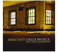Mercanti, Della Musica - Piccole Illusioni