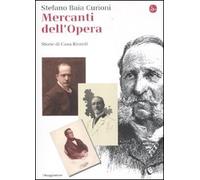 Mercanti dell'opera. Storie di Casa Ricordi