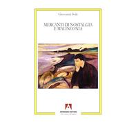 Mercanti di nostalgia e malinconia [Paperback] Sole, Giovanni