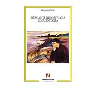 Mercanti di nostalgia e malinconia