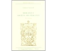 Mercanti e società tra mercanti - Santarelli Umberto