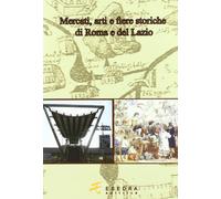 Mercati, arti e fiere storiche di Roma e del Lazio