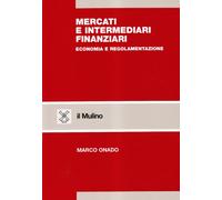 Mercati e intermediari finanziari. Economia e regolamentazione