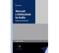 Mercati e istituzioni in italia. Diritto ed economia