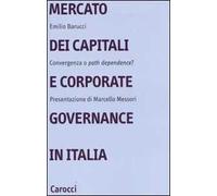 Mercato dei capitali e corporate governance in Italia. Convergenza o «path dependence»?