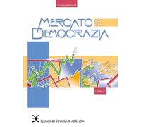 Mercato e democrazia nella società contemporanea. Vol. 2
