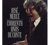 Merce, Jose - Cuarenta Anos De Cante