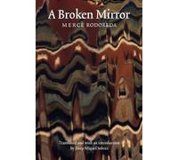 Merce Rodoreda A Broken Mirror (Tascabile) European Women Writers