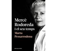 Mercè Rodoreda i el seu temps (amb pròleg nou)