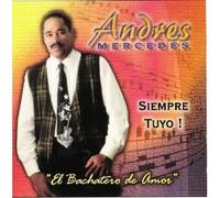 Mercedes, Andres - Siempre Tuyo - Bachatero De Amor