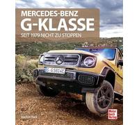 Mercedes-Benz G-Klasse: Seit 1979 nicht zu stoppen