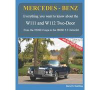 Bernd S Koehling MERCEDES-BENZ, The 1960s, W111C and W112C (Tascabile)